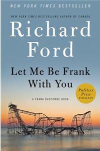 Let Me Be Frank with You