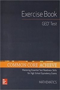 High School Equivalency Achieve, GED Exercise Book Math