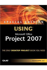 Special Edition Using Microsoft Office Project 2007