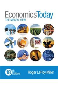 Economics Today: The Macro View Plus Myeconlab with Pearson Etext -- Access Card Package