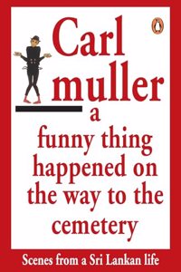 Funny Thing Happened on the Way to the Cemetry