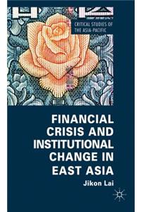 Financial Crisis and Institutional Change in East Asia