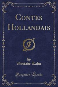 Contes Hollandais (Classic Reprint)