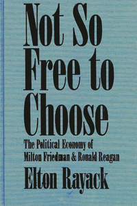 Not So Free to Choose