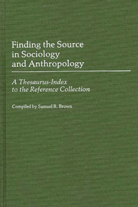 Finding the Source in Sociology and Anthropology