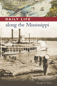 Daily Life Along the Mississippi