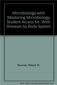 Microbiology with Mastering Microbiology Student Access Kit