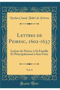 Lettres de Peiresc, 1602-1637, Vol. 6