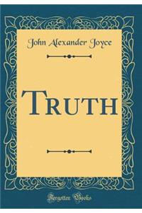 Truth (Classic Reprint)