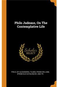 Philo Judeaus, On The Contemplative Life