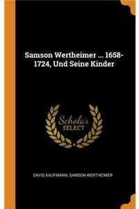 Samson Wertheimer ... 1658-1724, Und Seine Kinder