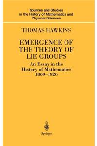 Emergence of the Theory of Lie Groups