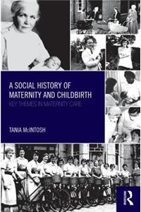 Social History of Maternity and Childbirth