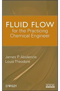 Fluid Flow for the Practicing Chemical Engineer