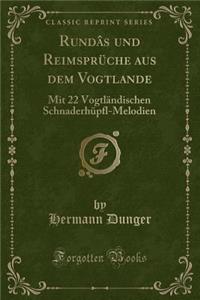Rundâs Und Reimsprüche Aus Dem Vogtlande