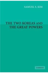 Two Koreas and the Great Powers