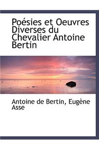 Poacsies Et Oeuvres Diverses Du Chevalier Antoine Bertin