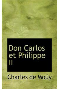 Don Carlos Et Philippe II