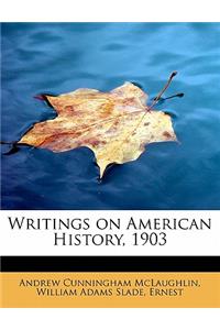Writings on American History, 1903