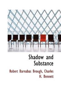 Shadow and Substance