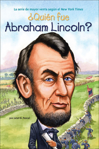 Quien Fue Abraham Lincoln? (Who Was Abraham Lincoln?)