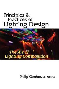 Principles and Practices of Lighting Design