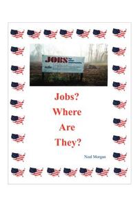 Jobs Where Are They?