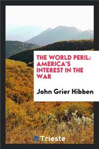 The World Peril: America's Interest in the War