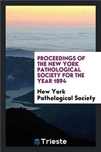 PROCEEDINGS OF THE NEW YORK PATHOLOGICAL