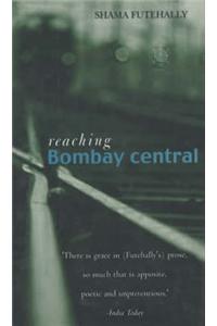 Reaching Bombay Central