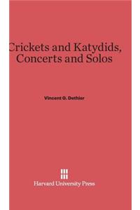 Crickets and Katydids, Concerts and Solos