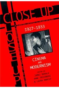 Close Up 1927-1933: Cinema and Modernism