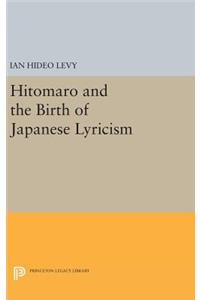 Hitomaro and the Birth of Japanese Lyricism