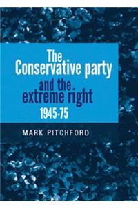 Conservative Party and the Extreme Right 1945-1975