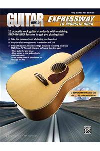 Guitar World -- Expressway to Acoustic Rock: 25 Acoustic Rock Guitar Standards with Matching Step-By-Step Lessons to Get You Playing Fast!, Book & 2 C