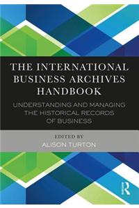 The International Business Archives Handbook