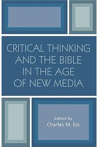 Critical Thinking and the Bible in the Age of New Media