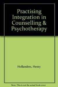 Practising Integration in Counselling & Psychotherapy