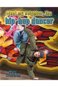 Meet My Neighbor, the Hip-Hop Dancer