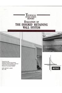 Evaluation of the Isogrid Retaining Wall System