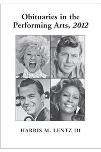Obituaries in the Performing Arts, 2012