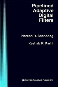 Pipelined Adaptive Digital Filters