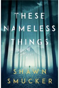 These Nameless Things