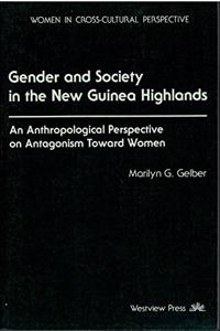 Gender And Society In The New Guinea Highlands
