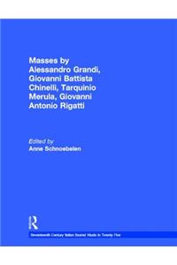 Masses by Alessandro Grandi, Giovanni Battista Chinelli, Tarquinio Merula, Giovanni Antonio Rigatti