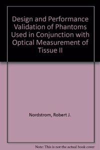 Design and Performance Validation of Phantoms Used in Conjunction with Optical Measurement of Tissue II