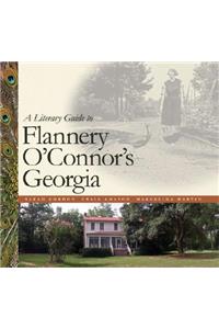 Literary Guide to Flannery O'Connor's Georgia