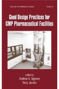 Good Design Practices for GMP Pharmaceutical Facilities