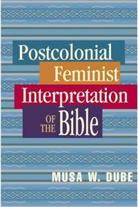Postcolonial Feminist Interpretation of the Bible