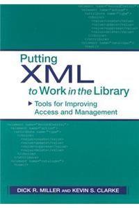 Putting XML to Work in the Library